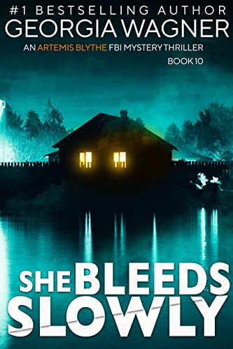 She Bleeds Slowly: An Artemis Blythe FBI Mystery Thriller Book 10