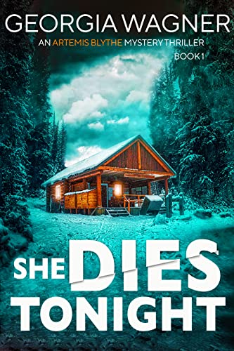 She Dies Tonight: An Artemis Blythe FBI Mystery Thriller Book 1
