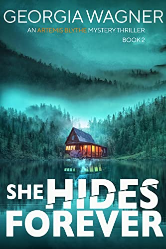 She Hides Forever: An Artemis Blythe FBI Mystery Thriller Book 2