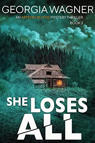 She Loses All: An Artemis Blythe FBI Mystery Thriller Book 3