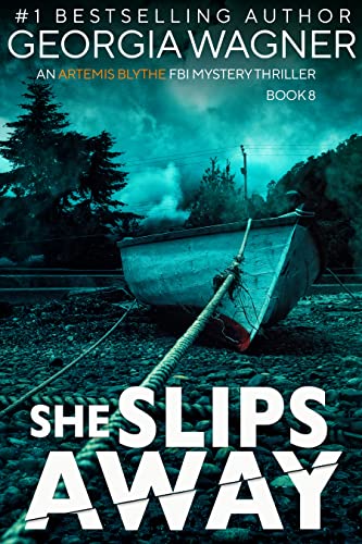 She Slips Away: An Artemis Blythe FBI Mystery Thriller Book 8
